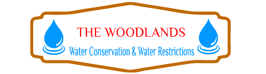 The Woodlands Water Conservation & Water Restrictions