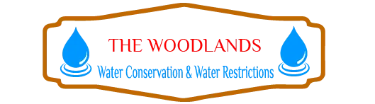 The Woodlands Water Conservation & Water Restrictions